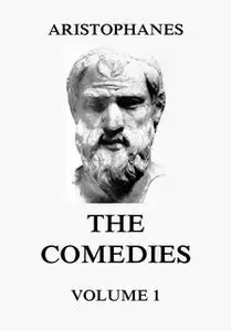 «The Comedies, Vol. 1» by Aristophanes