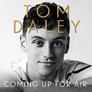 Coming Up for Air: What I Learned from Sport, Fame and Fatherhood [Audiobook]