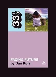 Israel Kamakawiwo'ole's "Facing Future" (33 1/3)