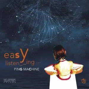 Ping Machine - Easy Listening (2016) [Official Digital Download]