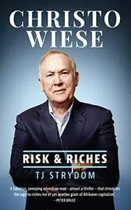 Christo Wiese: Risk and Riches