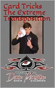 Card Tricks The Extreme Transposition
