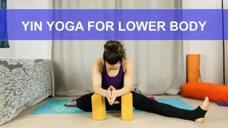 Yin Yoga for Lower Body: Quads, Hamstrings and Inner Thighs