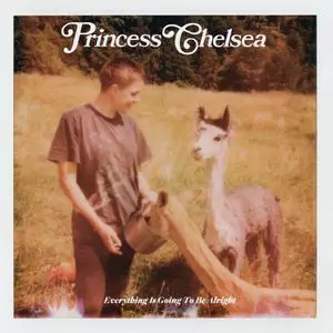Princess Chelsea - Everything Is Going To Be Alright (2022) [Official Digital Download]