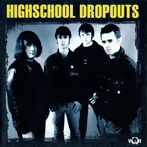 The Highschool Dropouts - Selftitled Album (2002) RESTORED