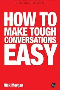 How To Make Tough Conversations Easy