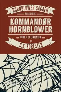 «Kommandør Hornblower» by C.S. Forester