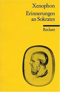 Erinnerungen an Sokrates. by Xenophon