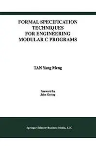 Formal Specification Techniques for Engineering Modular C Programs