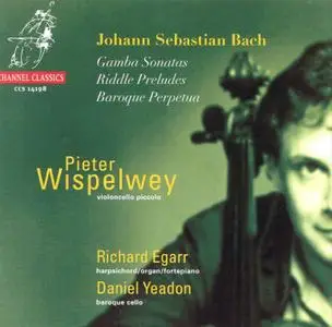 Pieter Wispelwey, Richard Egarr, Daniel Yeadon ‎- Bach: Gamba Sonatas, Riddle Preludes, Baroque Perpetua (1999)