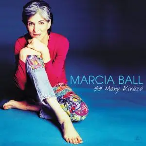 Marcia Ball - So Many Rivers (2003)