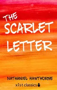 «The Scarlet Letter» by Nathaniel Hawthorne