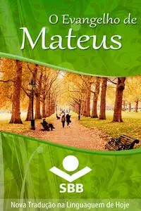 «O Evangelho de Mateus» by Sociedade Bíblica do Brasil