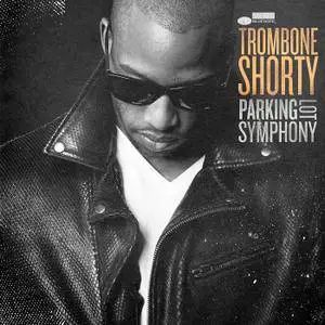 Trombone Shorty - Parking Lot Symphony (2017) [Official Digital Download]