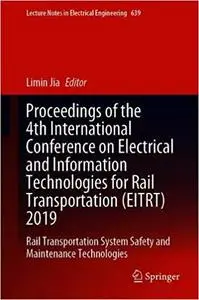 Proceedings of the 4th International Conference on Electrical and Information Technologies for Rail Transportation
