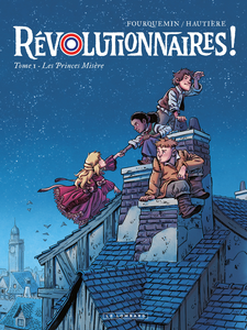 Révolutionnaires - Tome 1 - Les Princes Misère