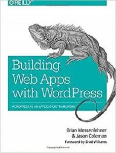 Building Web Apps with WordPress: WordPress as an Application Framework [Repost]