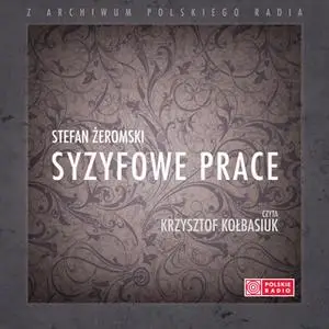 «Syzyfowe Prace» by Stefan Żeromski