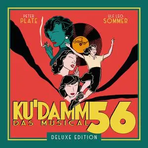 Peter Plate & Ulf Leo Sommer - Ku'damm 56: Das Musical (Deluxe Edition) (2022)