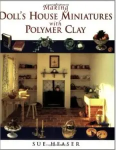 Making Doll's House Miniatures with Polymer Clay [Repost]