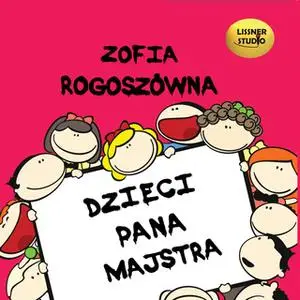 «Dzieci Pana Majstra» by Zofia Rogoszówna