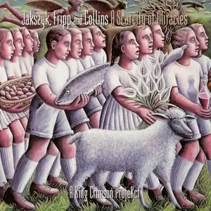 Jakszyk, Fripp and Collins (A King Crimson Projekt) - A Scarcity Of Miracles (2011)