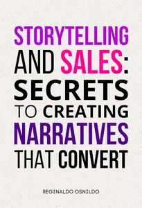 Storytelling and sales: secrets to creating narratives that convert