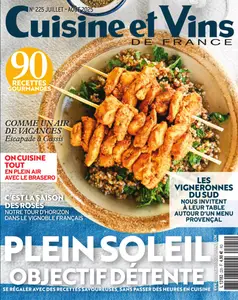 Cuisine et Vins de France N.225 - Juillet-Août 2025