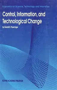 Control, Information, and Technological Change