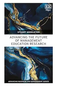 Advancing the Future of Management Education Research