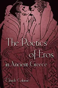 The Poetics of Eros in Ancient Greece