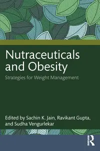 Nutraceuticals and Obesity: Strategies for Weight Management