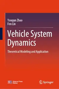 Vehicle System Dynamics: Theoretical Modeling and Application