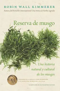 Reserva de musgo: Una historia natural y cultural