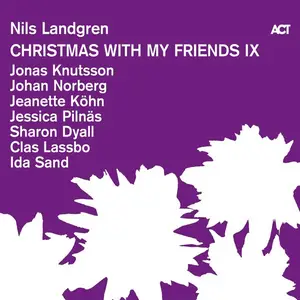 Nils Landgren - Christmas with my Friends IX (2025) [Official Digital Download]