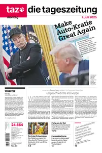 taz die tageszeitung - 07 Juli 2025