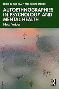 Autoethnographies in Psychology and Mental Health: New Voices