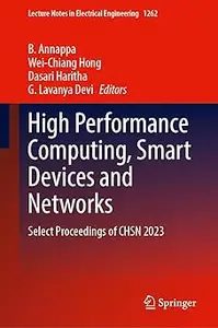 High Performance Computing, Smart Devices and Networks: Select Proceedings of CHSN 2023