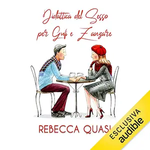 «Didattica del sesso per gufi e zanzare» by Rebecca Quasi