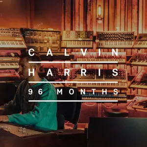 Calvin Harris - 96 Months (2024)