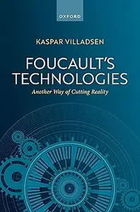 Foucault's Technologies: Another Way of Cutting Reality