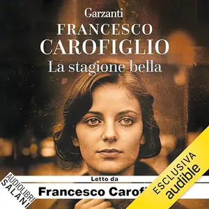 «La stagione bella» by Francesco Carofiglio