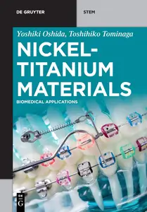 Nickel-Titanium Materials: Biomedical Applications (De Gruyter STEM)