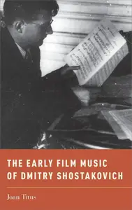 The Early Film Music of Dmitry Shostakovich