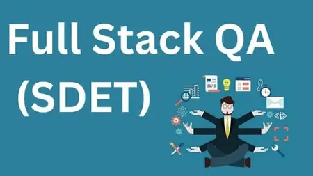 Learn SDET Essentials - Full Stack QA Automation