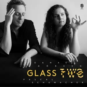 Pascal Schumacher & Danae Dörken - Glass Two (2024) [Official Digital Download 24/48]