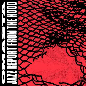 Omasta - Jazz Report from the Hood (2025) [Official Digital Download]