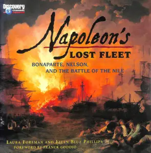 Napoleon’s lost fleet: Bonaparte, Nelson, and the battle of the Nile