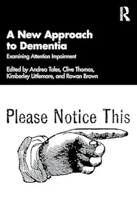 A New Approach to Dementia: Examining Attention Impairment