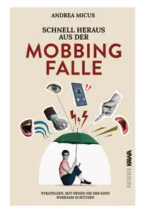 Schnell heraus aus der Mobbingfalle - Andrea Micus & Günther Hoppe